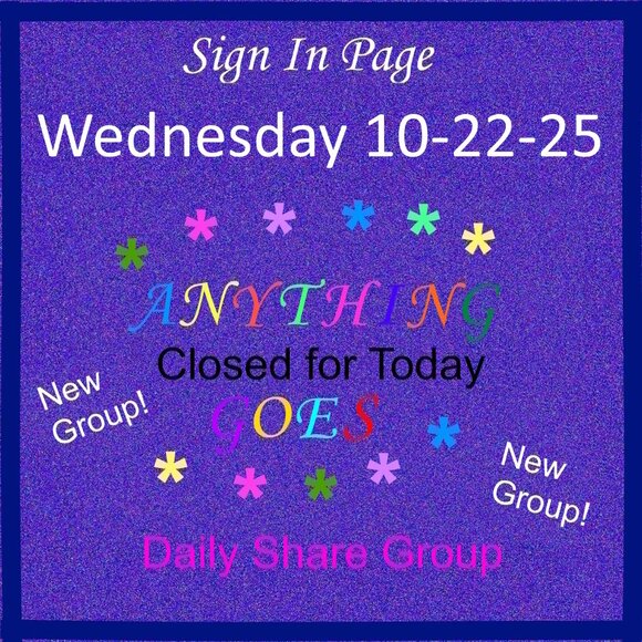 Wednesday 10-22-25 Anything Goes Share Group - Part One Sign In Page - Picture 1 of 10